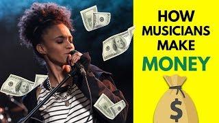 How Do Musicians Make Money - 6 Ways For Singers, Rappers and Producers