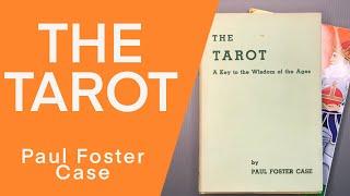 "The Tarot - A Key to the Wisdom of the Ages" by Paul Foster Case, Book Review.