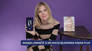 Danaja Lorenčič o aplikaciji Mladinska knjiga PLUS