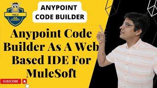 Anypoint Code Builder: Exploring the Web-based IDE (BETA) Inspired by Visual Studio Code