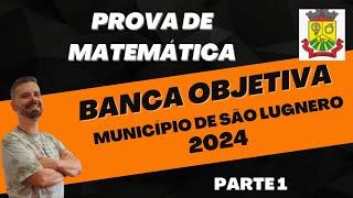 OBJECTIVE BANK 2024 | MATHEMATICS TEST | Intermediate Level | São Lugnero, PR