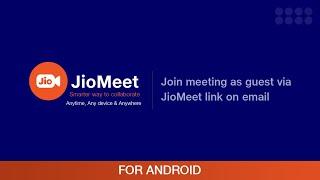 How to Join a Meeting as a Guest through JioMeet Link on Email | Android