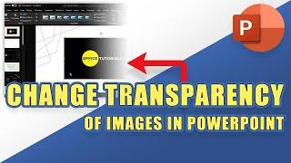 HOW-TO: Change the TRANSPARENCY of an IMAGE in PowerPoint
