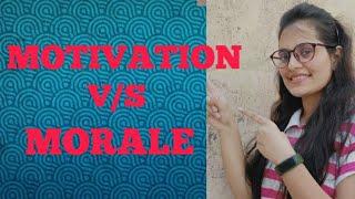 Difference between Motivation and Morale || Garima Daga