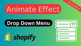 Add Animate Effect in Shopify Drop Down Menu   Shopify Tutorial for Beginners