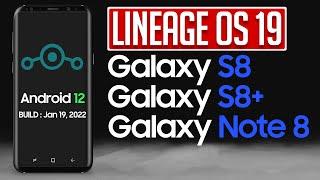Lineage OS 19 for Samsung Galaxy S8 S8+ Note 8 | Android 12 | Stable ROM | 4K