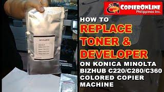 TUTORIAL: How to Replace Developer & Toner on Konica Minolta Bizhub C220/C280/C360 COLORED COPIER
