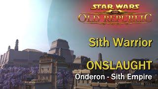 SWTOR: Onslaught - Onderon - Sith Empire | Sith Warrior