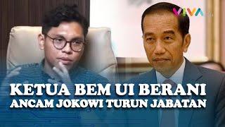 Ketua BEM UI Ancam Jokowi: "Mau Turun atau Berdarah-darah?"
