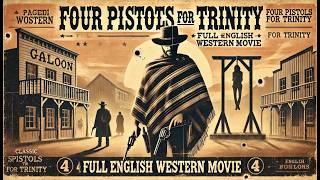 Four Pistols For Trinity Full English Western Movie HD