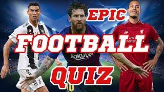 [FOOTBALL QUIZ] Test Your Knowledge on Epic Football Trivia - 4 Categories - 