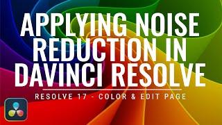 Noise Reduction in DaVinci Resolve 17