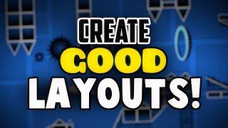 How To Make A Good Layout! (Geometry Dash 2.11) [FULL GUIDE FOR BEGINNERS] | DeVeReL