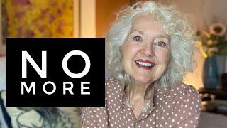 I Don't Do This Anymore | Lessons I learned The Hard Way | Life Over 60 | Sandra Hart