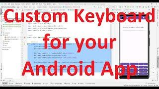 How to make your own custom keyboard (in-app keyboard) for your Android App?