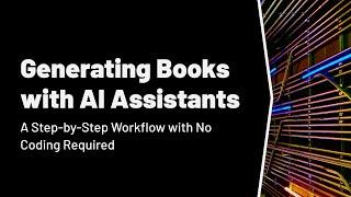 Generating Books with AI Assistants