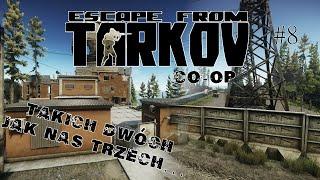 CO-OP Tarkov #8 - Takich Dwóch, jak Nas Trzech...