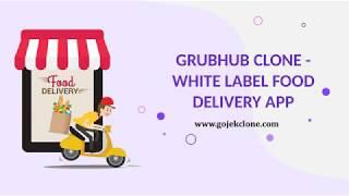 Grubhub Clone: White Label Food Delivery App