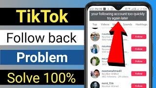 TikTok follow automatically unfollow problem solution | your following account too quickly try again
