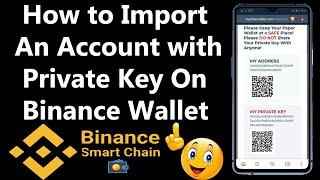 How to Import An Account with Private Key - Binance Wallet | Binance Smart Chain