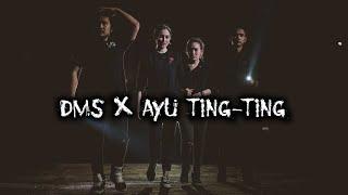 DMS X Ayu Ting-Ting – DMS [ Penelusuran ]