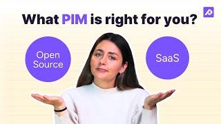 Which Type of PIM System Is Right For You? SaaS vs Open-Source vs Custom-Built PIM Software