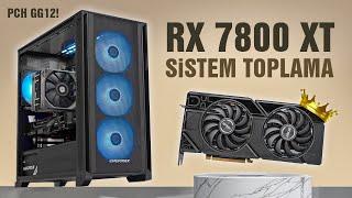 BEKLENEN PC: ASUS RX 7800 XT 16GB Sistem Toplama (DOLU) | PCH GG12 