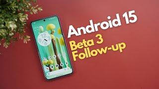 Android 15 Beta 3 Follow-up: Hidden Features