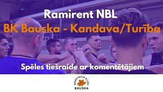 Ramirent NBL - BK Bauska - Kandava/Turība SPĒLE AR KOMENTĒTĀJIEM