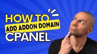 How to Add an Addon Domain Correctly in cPanel Latest Version [4K]