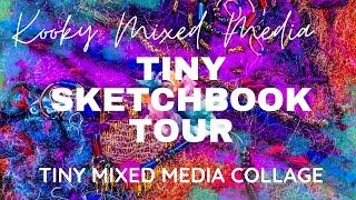 Kooky Mixed Media - TINY SKETCHBOOK TOUR - mixed media collage sketchbook