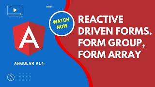 Angular 14 Reactive Driven Forms. Form Group, Form Array, adding dynamic form controls - Angular V14