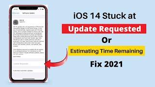 Fix IOS 14 Update Stuck on Estimating Time Remaining and Update Requested on iPhone/iPad.