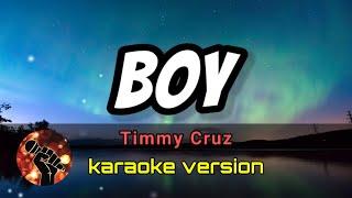 BOY - TIMMY CRUZ (karaoke version)