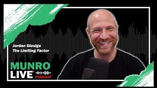 Jordan Giesige - The Limiting Factor RETURNS! | Munro Live Podcast