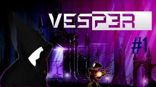 Vesper Прохождение на русском # 1