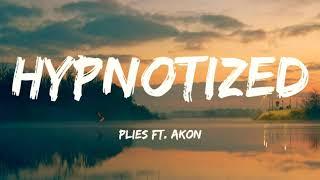 ''Hypnotized'' - Plies ft. Akon (Lyrics)