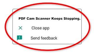 How To Fix PDF Cam Scanner Apps Keeps Stopping Error Android & Ios