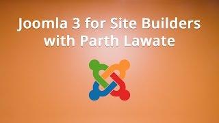 Joomla 3 for Site Builders with Parth Lawate