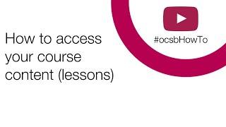 OCSB eLearning: How to Access the Course Content (Lessons)