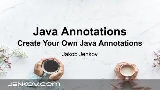 Java Annotations #2 - Create your own custom Java Annotations