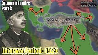 MENGEMBALIKAN TANAH OTTOMAN! - HOI IV: Interwar Period | Ottoman Empire #2