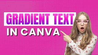 How to Add Gradients to Text in Canva | Canva new update 2023