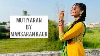 Mutiyaran (New Song ) | Buhe Bariyan | Neeru Bajwa , Rubina Bajwa | cover by Mansaran Kaur