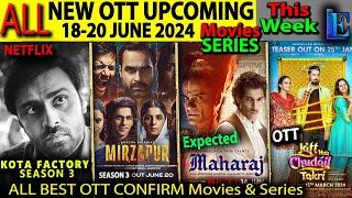 This Week NEW OTT Upcoming 18-20 JUNE l Maharaj, Mirzapur3 Trailer, Zwigato Netflix ott release