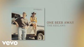 The Reklaws - One Beer Away (Official Audio)