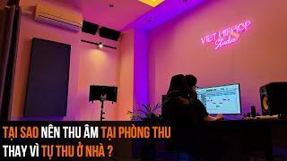 Tại sao nên thu âm tại phòng thu thay vì tự thu ở nhà ?