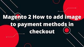 Magento 2 How to add image to payment methods in checkout