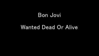 [歌詞&和訳] Bon Jovi - Wanted Dead Or Alive