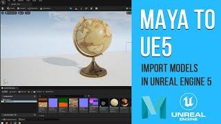 Maya to Unreal Engine 5 - Import Assets in UE5 | Unreal Engine 5 Tutorial